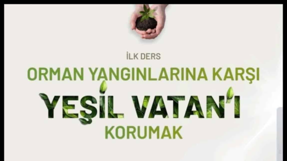 iLK DERS: ORMAN YANGINLARINA KARŞI YEŞİL VATANI KORUMAK